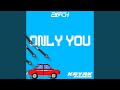 Only You