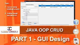 Part 1 GUI Designing - OOP CRUD operations using JAVA, MySQL and IReport (JasperReport)