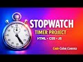 ⏱️ Stopwatch Timer Project | How To Create Stop Watch HTML CSS JS 🔥