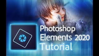 Photoshop Elements 2020 - Full Tutorial for Beginners [+General Overview]