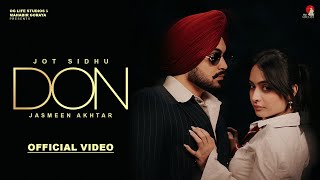 DON (Official Video) : Jot Sidhu ft. Jasmeen Akhtar | Jugnu | New Punjabi Songs 2025