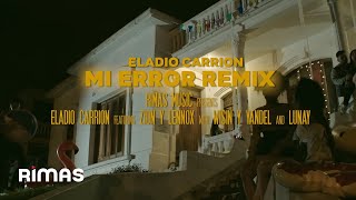 Eladio Carrión, Zion & Lennox, Wisin & Yandel, Lunay - Mi Error Remix ( Oficial)