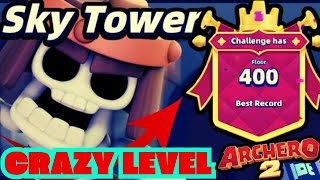 ARCHERO 2: CRAZY LEVEL! SKY TOWER FLOOR 395-400! TIPS AND MY WAY!