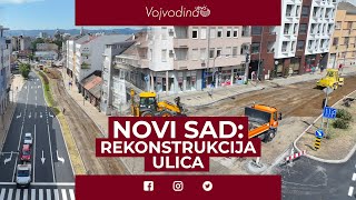 Novi Sad: Nastavak rekonstrukcija ulica @Vojvodinauzivo