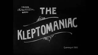 The Kleptomaniac by Edwin S. Porter (1905)