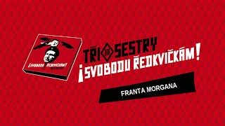 Tři sestry - Franta Morgana (Official Audio)