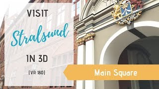 Visit Stralsund in 3D (VR180) - Main Square