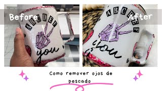 Cómo remover los ojos de pescado/ tumbler cup/ tutorial