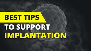 How to support IMPLANTATION to get pregnant