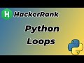HackerRank Problem #5 Python Loops