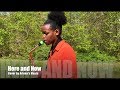 Here and Now - Saxophone Cover - Ariana Stanberry