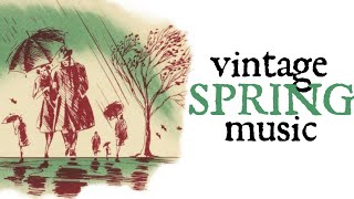 1 Hour of Vintage Spring Music