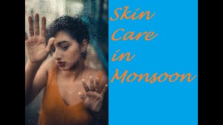 Skin Care tips in Monsoon Baarishon mein tawacha skin ki dekhbaal https://beingpostiv.com/