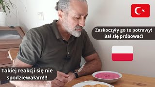 Mój mąż TUREK od rana do wieczora je POLSKIE potrawy: Zaskoczyłam go! Bał się próbować!