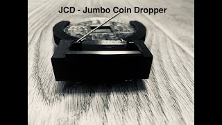 JCD - jumbo coin dropper