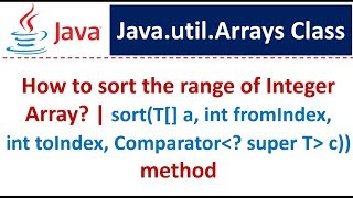 How to sort the range of Integer Array? | sort - Comparator