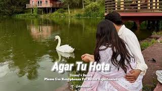 Agar Tu Hota Slowed+Reverb Song | Baaghi | Ankit Tiwari | Tiger Shroff | Shraddha Kapoor | T-series