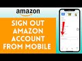 How to Sign Out Amazon Account From Mobile (2024) | Log Out Amazon Account