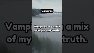 Vampires are scary