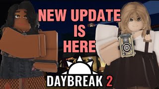 LOTS HAPPENING IN DAYBREAK 2 || update