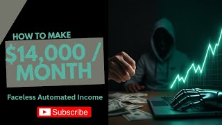 How I Make $14,000 a Month Without Showing My Face!