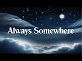 Always Somewhere - Scorpions (Lyrics)