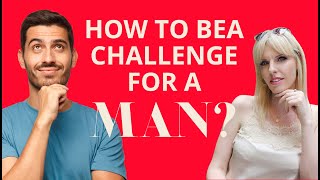 How To Be A Challenge For A Man | Greta Bereisaite