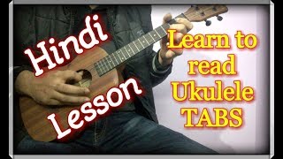 How To Read Ukulele Tabs - Hindi Explanation