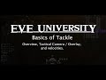 EVE Uni Basics of Tackle   Video 1