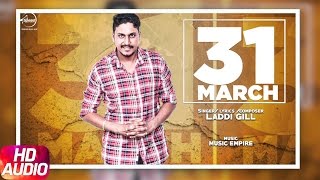 31 March (Full Audio Song) | Laddi Gill | Punjabi Audio Song Collection | Speed Records