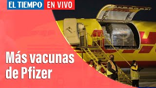 Coronavirus En Colombia: Llegó segundo lote de vacunas de Pfizer contra el covid-19