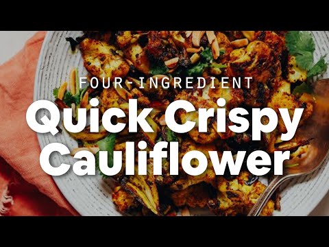 Quick Crispy Cauliflower – Minimalist Baker Recipes