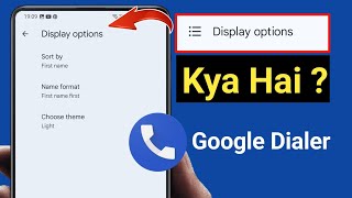 Display Options Google Dialer | Google Dialer Settings Explained