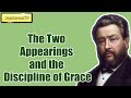 The Two Appearings and the Discipline of Grace || Charles Spurgeon - Volume 32: 1886