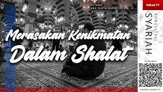 Bagaimana cara mendapatkan kenikmatan dalam sholat? - Konsultasi Syariah