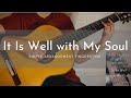 It Is Well with My Soul | Simple Fingerstyle Guitar (Easy) Hymn | For Beginners to Intermediate