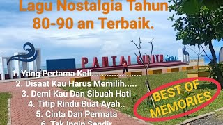 LAGU NOSTALGIA TAHUN 80-90 AN TERBAIK SEPANJANG MASA.