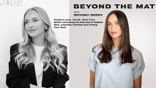 Episode 35: Glow from Within with Pandora Long, Unlocking the secrets to Radiant Skin