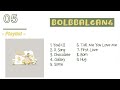 【Playlist | 05】Tổng hợp những bài hát đáng yêu của BOL4~♫Best cute songs of BolBBalgan4♪