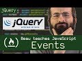 jQuery events - Beau teaches JavaScript