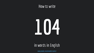 How to write 104 in words