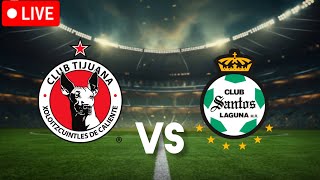 TUDN / Tijuana Vs Santos / goles Liga MX 2024  En vivo Santos Laguna vs Club Tijuana live