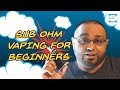 Sub Ohm Vaping for Beginners