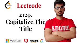 2129. Capitalize the Title (Leetcode Problem: Biweekly Contest: 69)