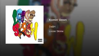 Da$H - Komin' Down (Prod. Chris Fresh) [Official Audio]