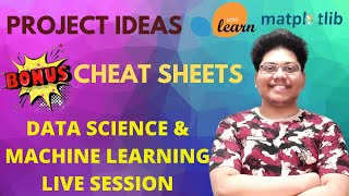 Live 2 - Data Science Cheat Sheets | Data Science Project Ideas | Data Science Project Tips & Tools