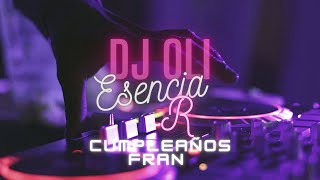 10 - Dj Oli - Cumpleaños Fran - Esencia Junio 24