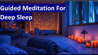 Guided Meditation Session for Deep Sleep, Relaxation and Inner Peace.