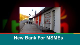 New Bank For MSMEs