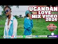 New 2024 Love Ugandan_mix_ Video Vol 04_new Ugandan_love Songs _2024 Mixed_by Dj One_ezra
